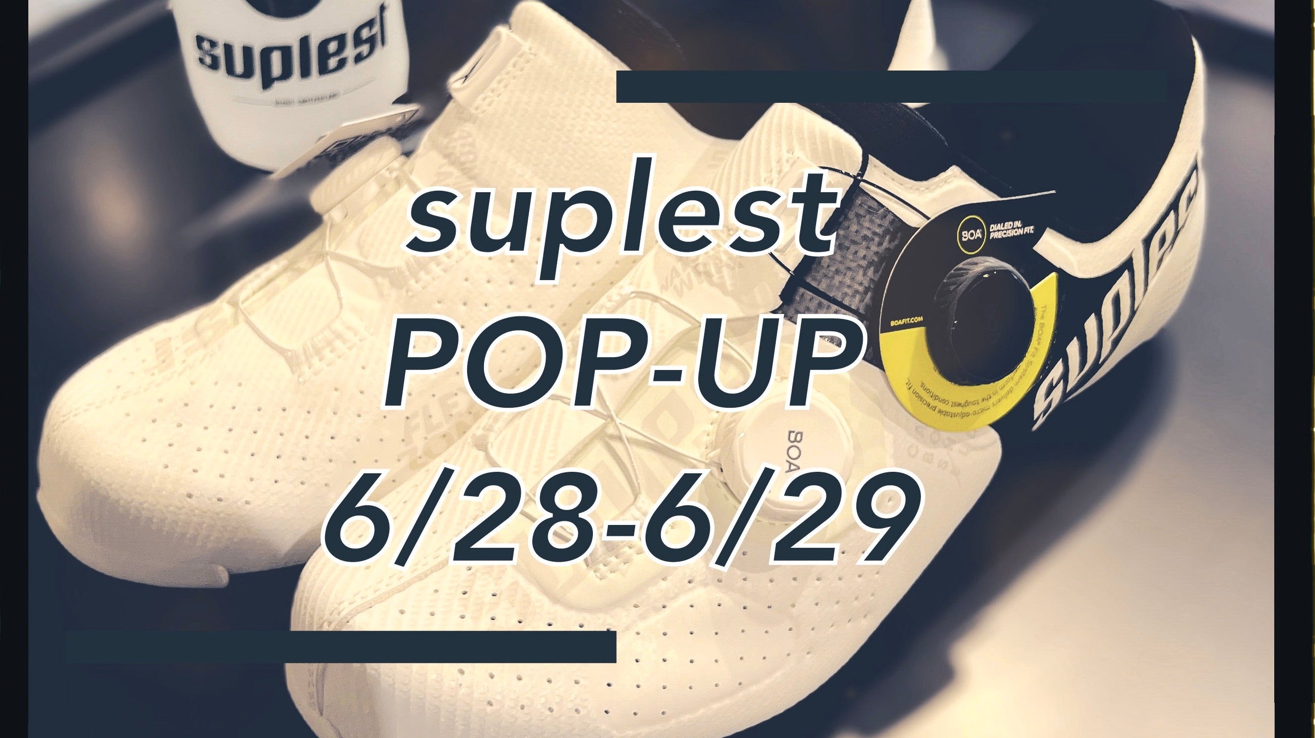 【終了しました】6月28日(土)、29日(日) suplest POP-UP STORE 開催! フィッティングは事前予約制となります。